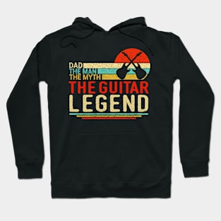 Dad The Man The Myth The Guitar Legend Retiree Guitarist Hoodie